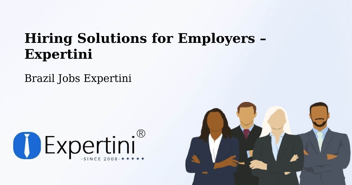 Hiring Solutions for Employers in Mallet - Mallet, Brazil Jobs Expertini