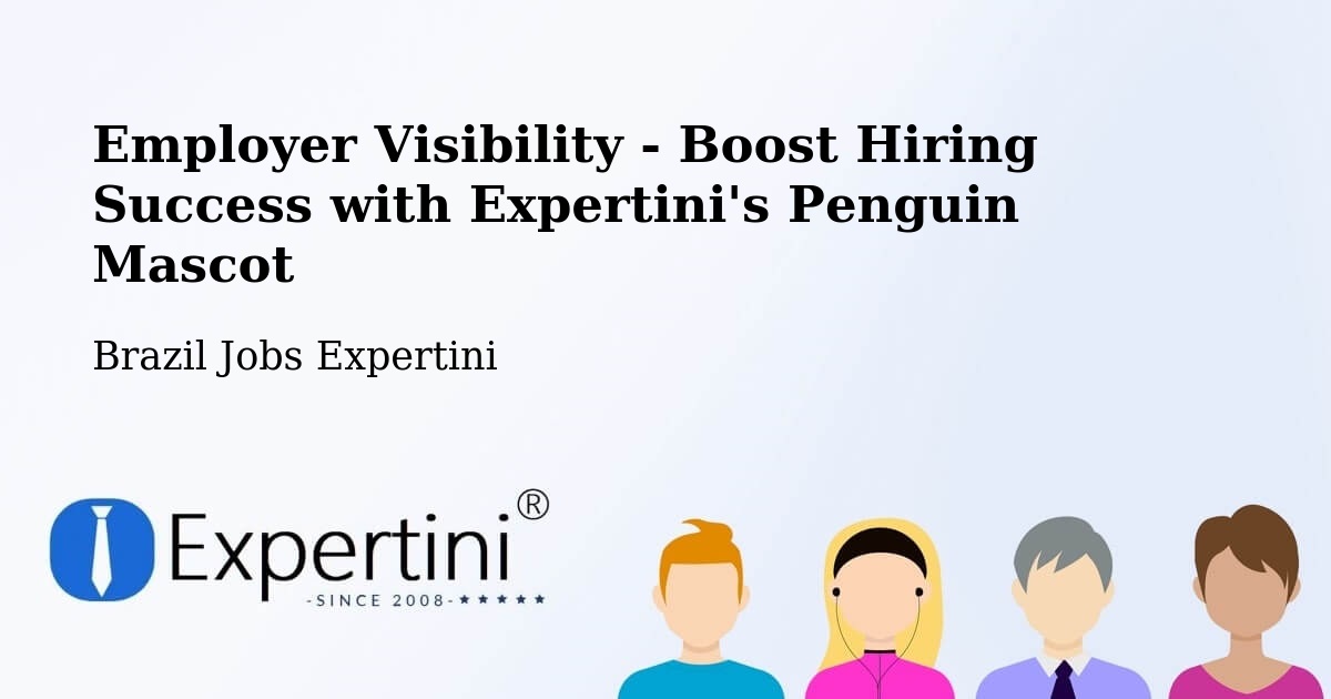 Employer Visibility Strategy – Mallet - Brazil Jobs Expertini
